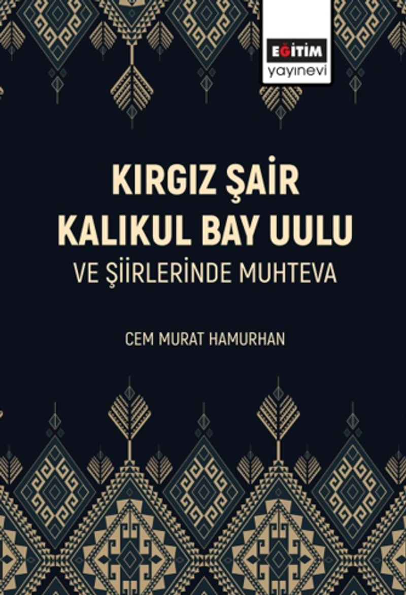 Kırgız Şair Kalıkul Bay Uulu Ve Şiirlerinde Muhteva kitap kapağı