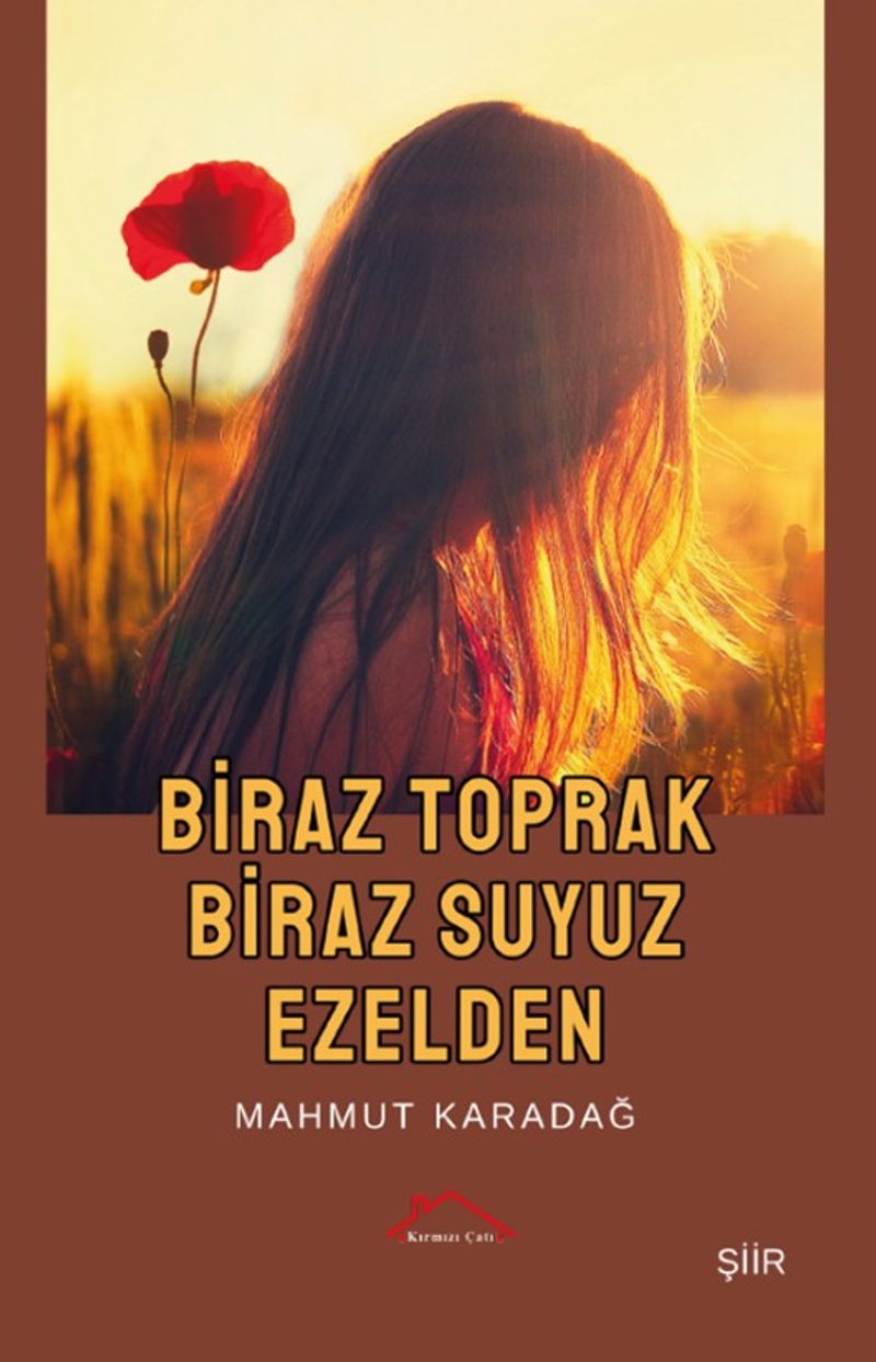 Biraz Toprak Biraz Suyuz Ezelden kitap kapağı