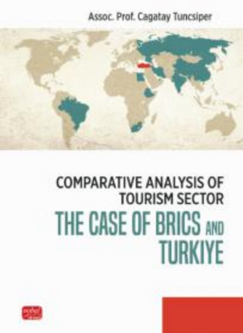 Comparatıve Analysıs of Tourısm Sector - The Case Of Brics and Türkiye kitap kapağı