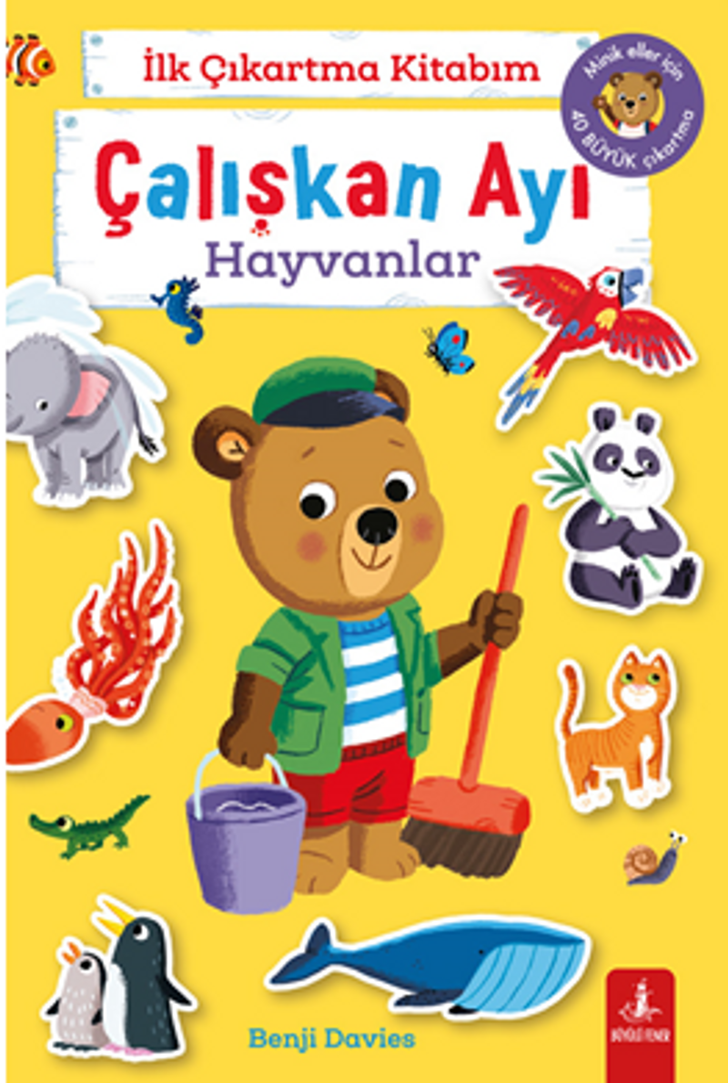 İlk Çıkartma Kitabım Çalışkan Ayı Hayvanlar kitap kapağı