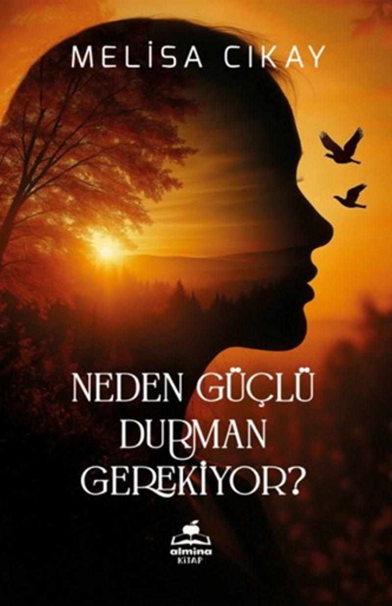 Neden Güçlü Durman Gerekiyor ? kitap kapağı