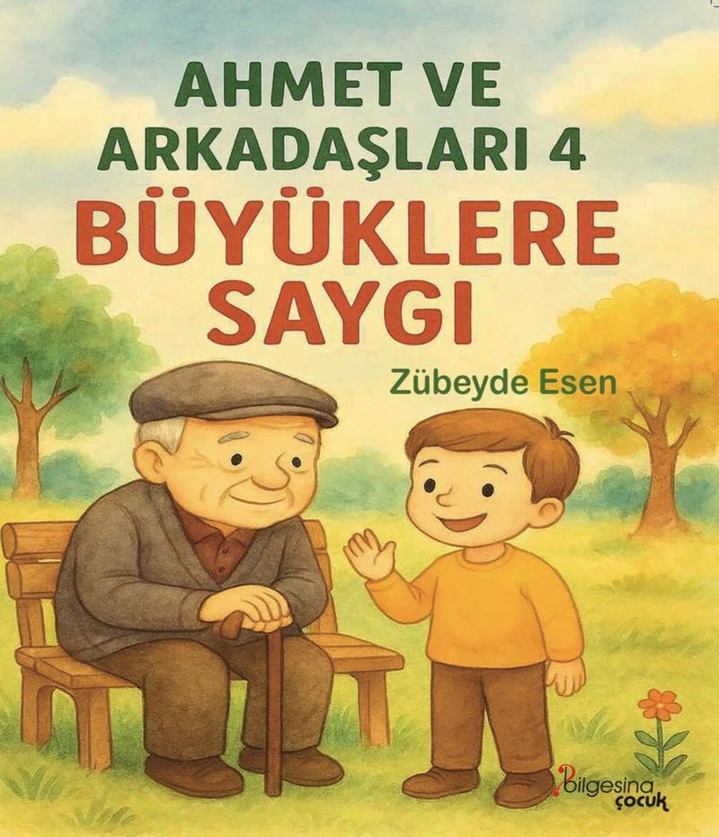 Büyüklere Saygı / Ahmet ve Arkadaşları 4 kitap kapağı