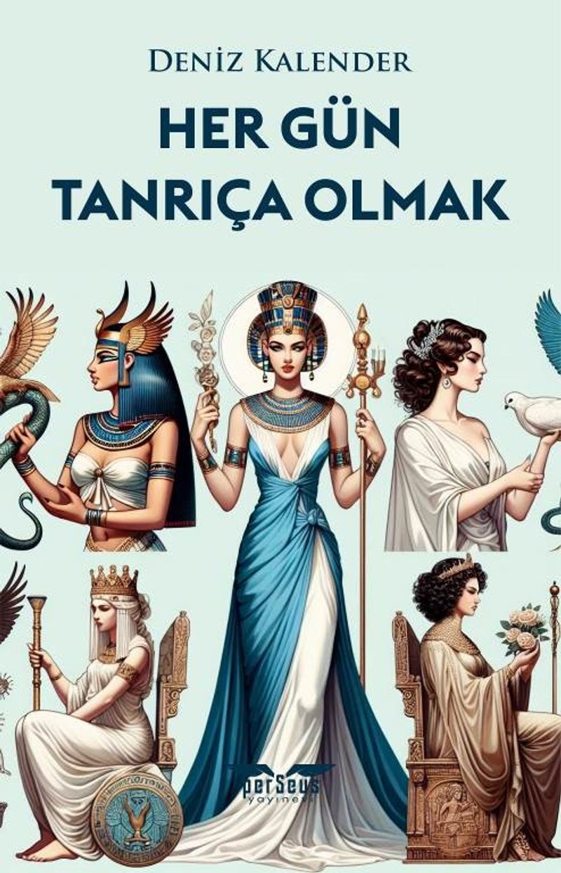 Her Gün Tanrıça Olmak Özündeki Tanrıçayı Uyandır kitap kapağı