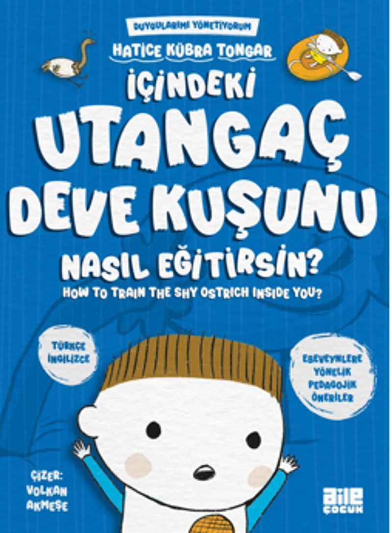 İçindeki Utangaç Deve Kuşunu Nasıl Eğitirsin? kitap kapağı