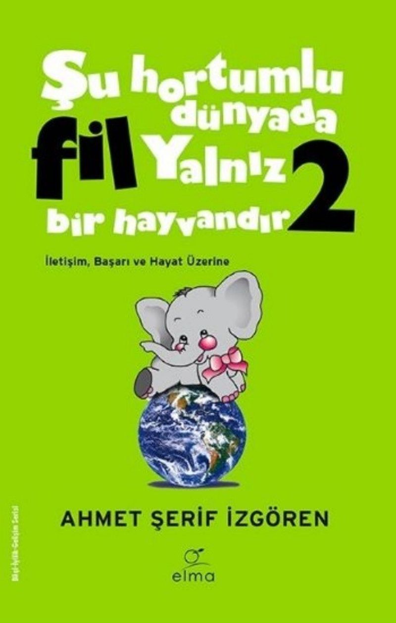 Şu Hortumlu Dünyada Fil Yalnız Bir Hayvandır 2 (Yeşil Kapak) kitap kapağı