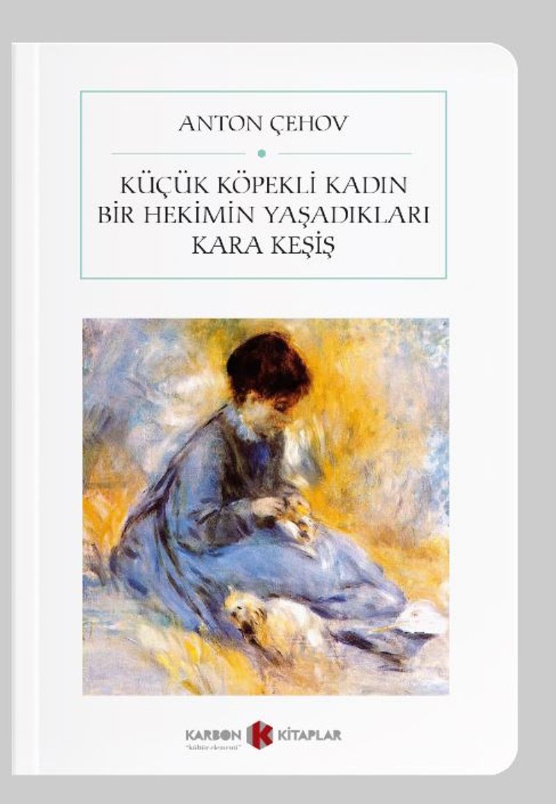 Küçük Köpekli Kadın / Bir Hekimin Yaşadıkları / Kara Keşiş (Cep Boy) (Tam Metin) kitap kapağı