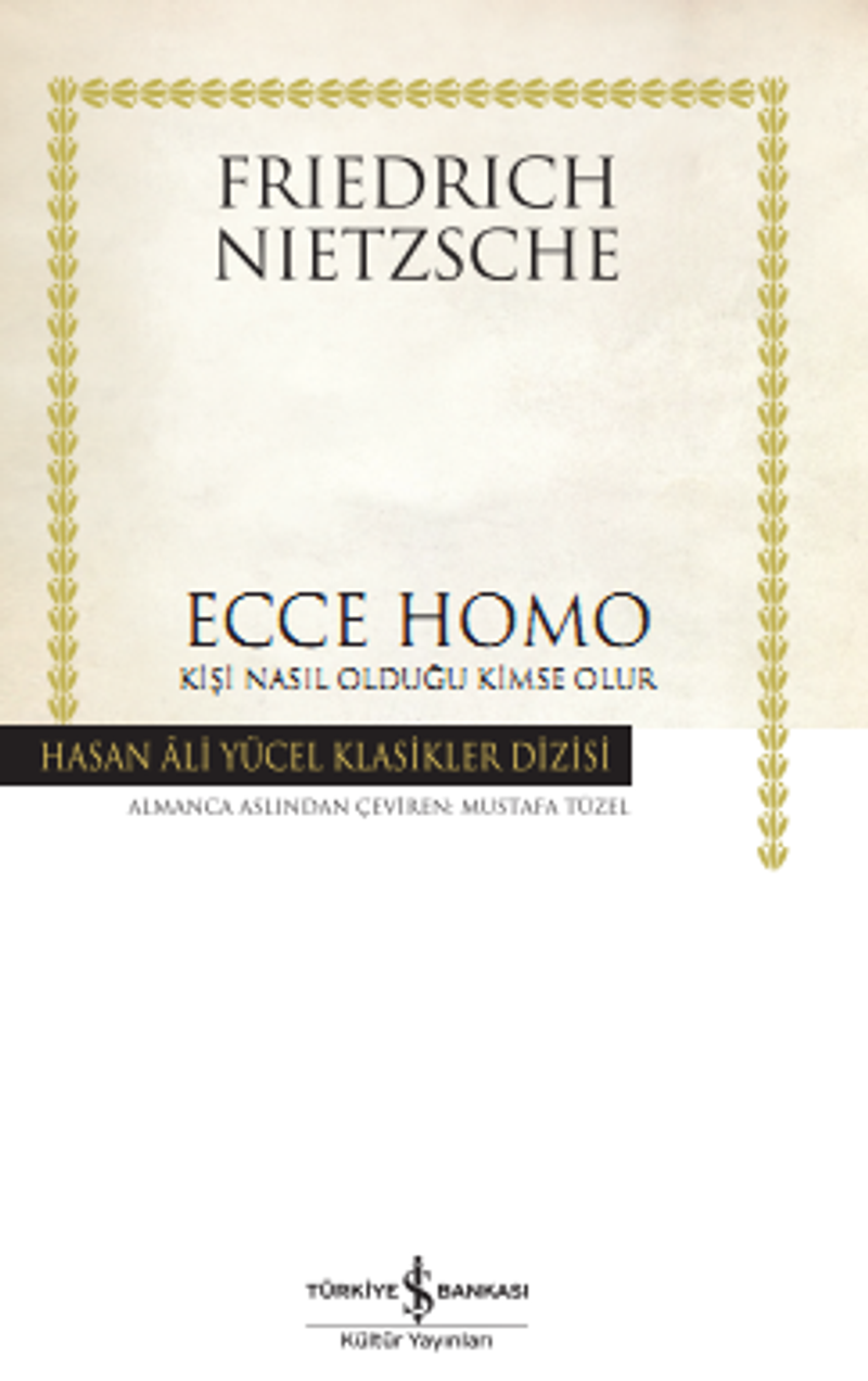 Ecce Homo – Kişi Nasıl Kendisi Olur kitap kapağı