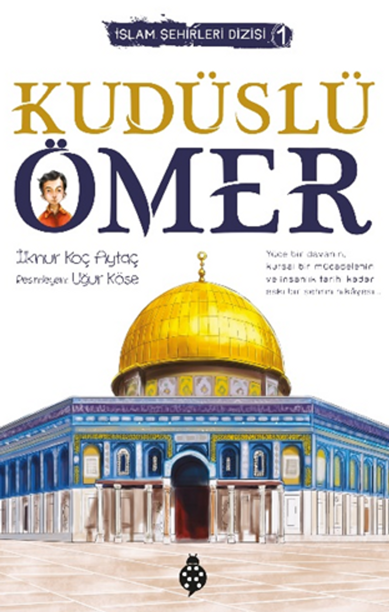 Kudüslü Ömer / İslam Şehirleri Dizisi - 1 kitap kapağı