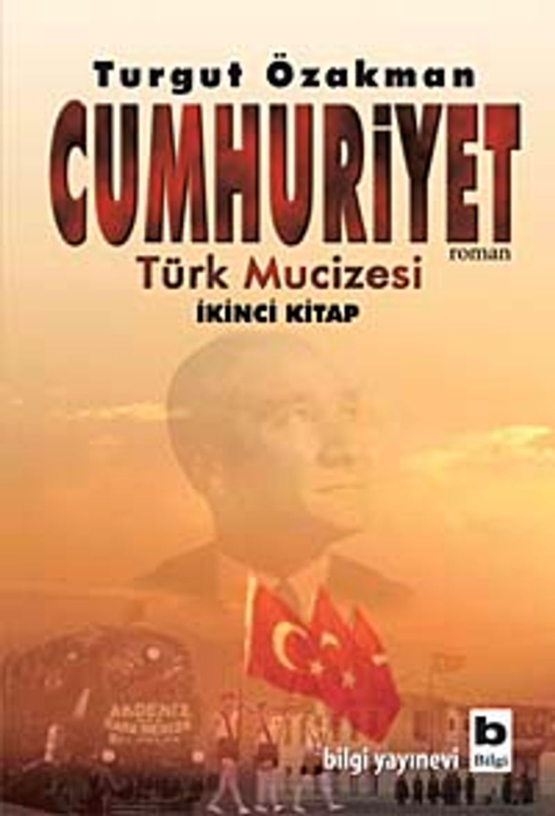 Cumhuriyet Türk Mucizesi (İkinci Kitap) kitap kapağı