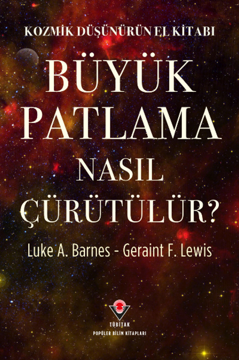 Kozmik Düşünürün El Kitabı - Büyük Patlama Nasıl Çürütülür? kitap kapağı