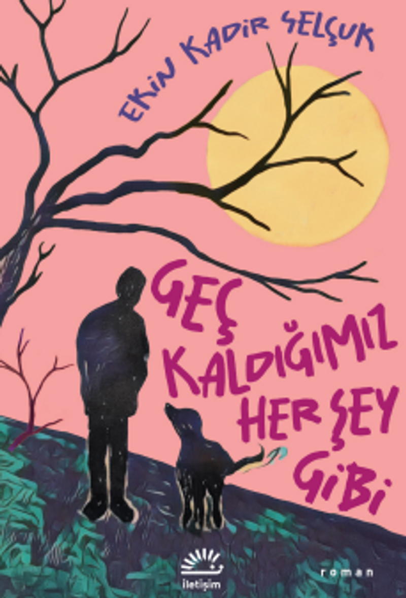 Geç Kaldığımız Her Şey Gibi kitap kapağı