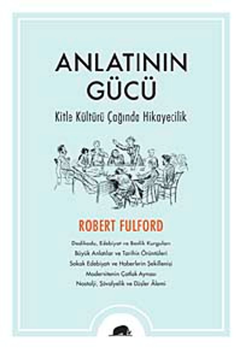 Anlatının Gücü Kitle Kültürü Çağında Hikayecilik kitap kapağı
