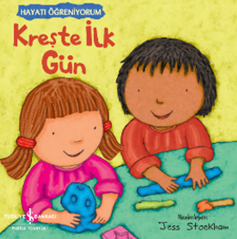 Kreşte İlk Gün – Hayatı Öğreniyorum kitap kapağı