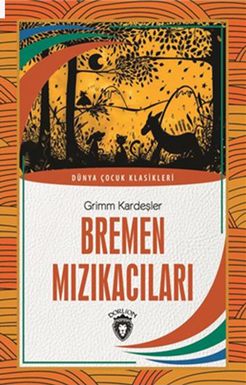 Bremen Mızıkacıları Dünya Çocuk Klasikleri (7-12 Yaş) kitap kapağı