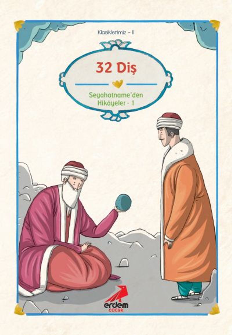 32 Diş / Evliya Çelebi, Seyahatname'den Seçmeler I/Klasiklerimiz kitap kapağı