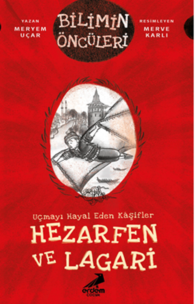 Uçmayı Hayal Eden Kaşifler: Hezarfen ve Lagari kitap kapağı