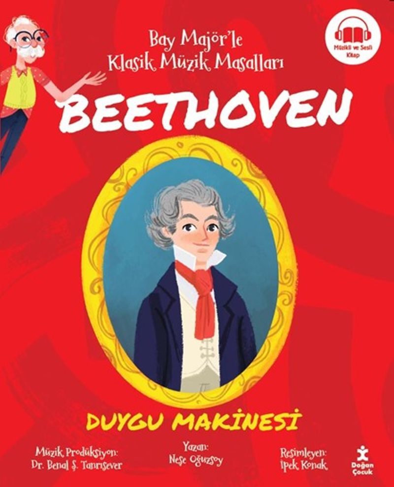 Bay Majör'le Klasik Müzik Masalları Beethoven - Duygu Makinesi kitap kapağı
