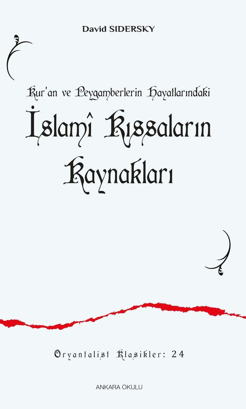 Kur'an ve Peygamberlerin Hayatlarındaki İslamî Kıssaların Kaynakları kitap kapağı