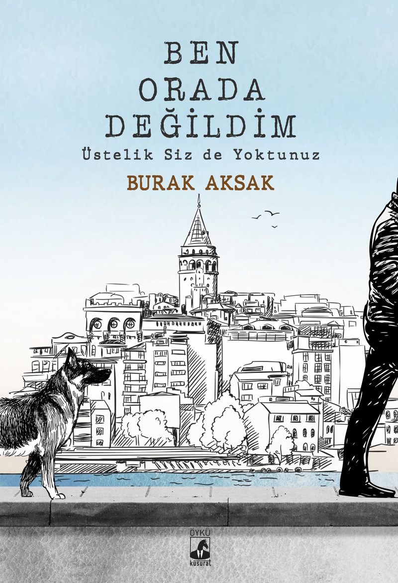 Ben Orada Değildim Üstelik Siz De Yoktunuz kitap kapağı