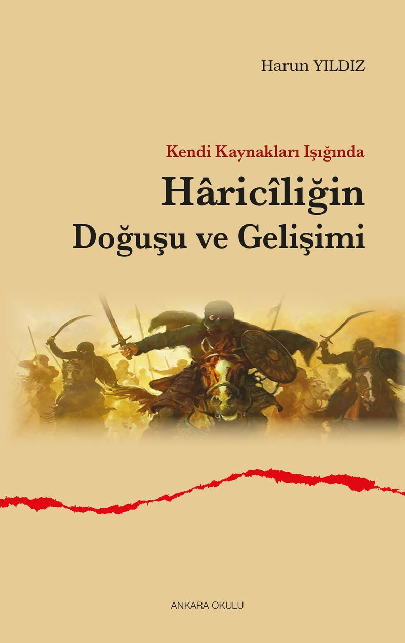 Kendi Kaynakları Işığında Haricîliğin Doğuşu ve Gelişimi kitap kapağı