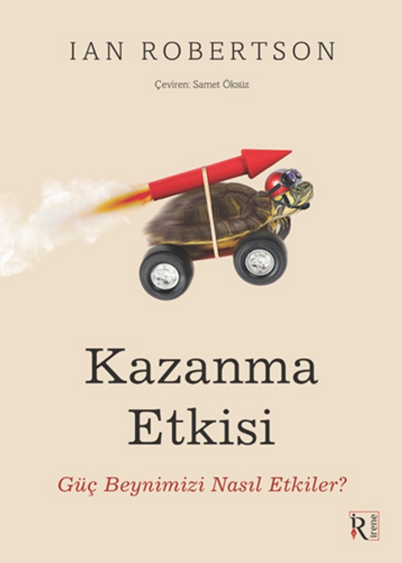 Kazanma Etkisi Güç Beynimizi Nasıl Etkiler? kitap kapağı