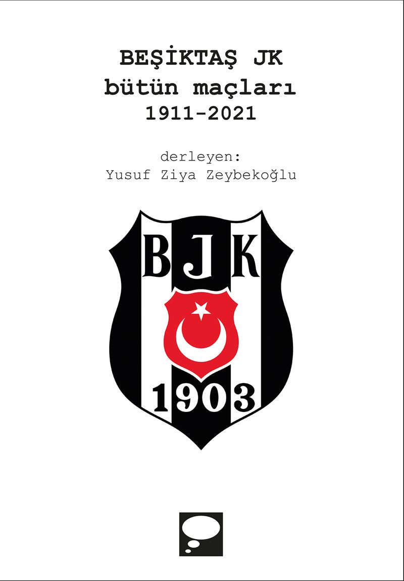 Beşiktaş JK Bütün Maçları (1911-2021) kitap kapağı