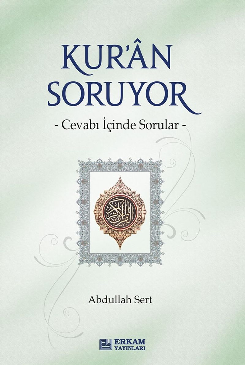 Kur'an Soruyor Cevabı İçinde Sorular kitap kapağı