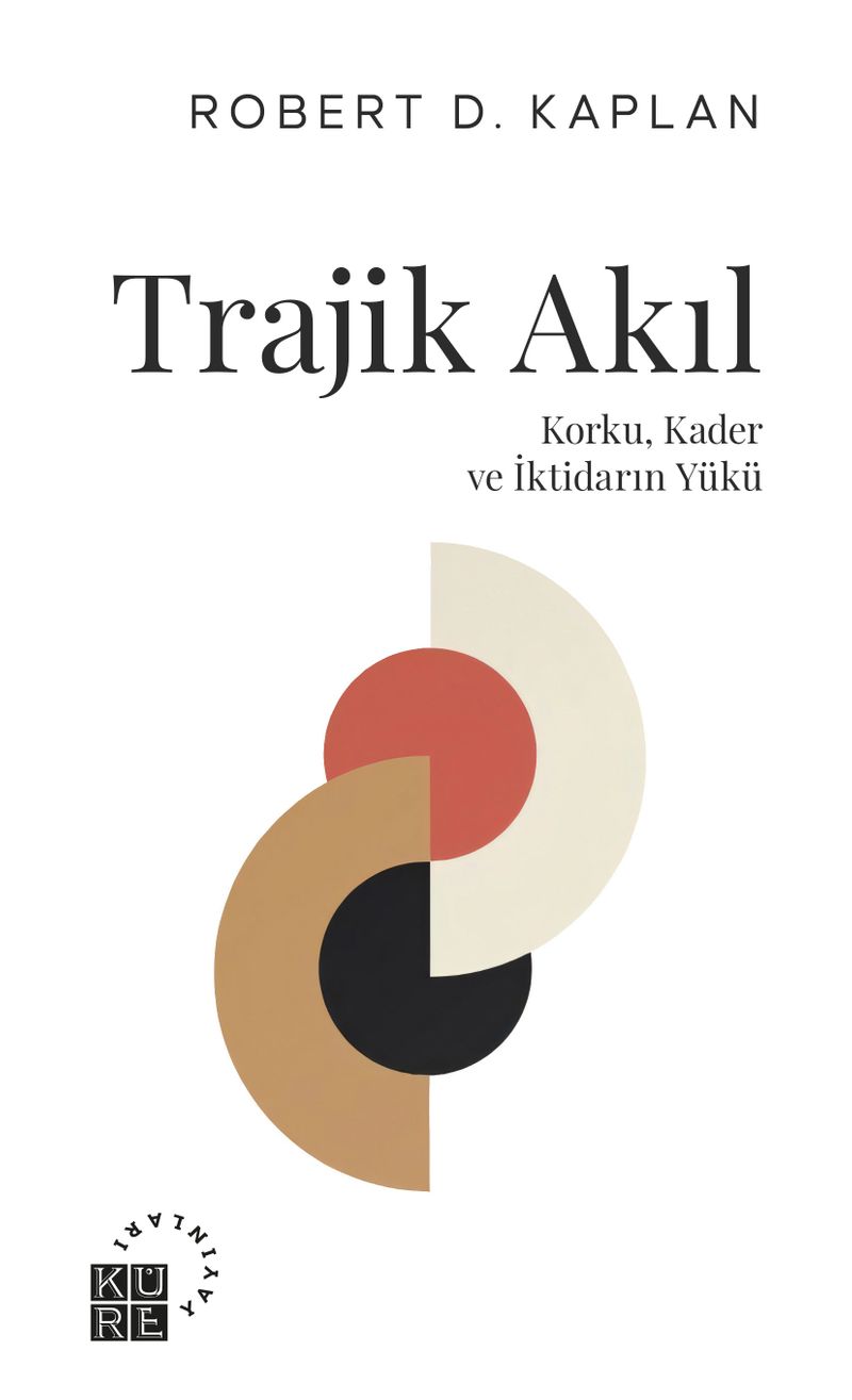 Trajik Akıl Korku, Kader ve İktidarın Yükü kitap kapağı