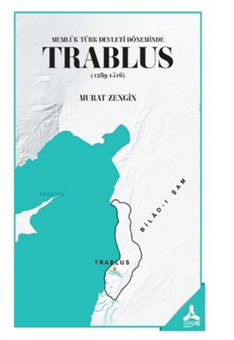 Trablus (1289-1516) / Memlük Türk Devleti Döneminde kitap kapağı