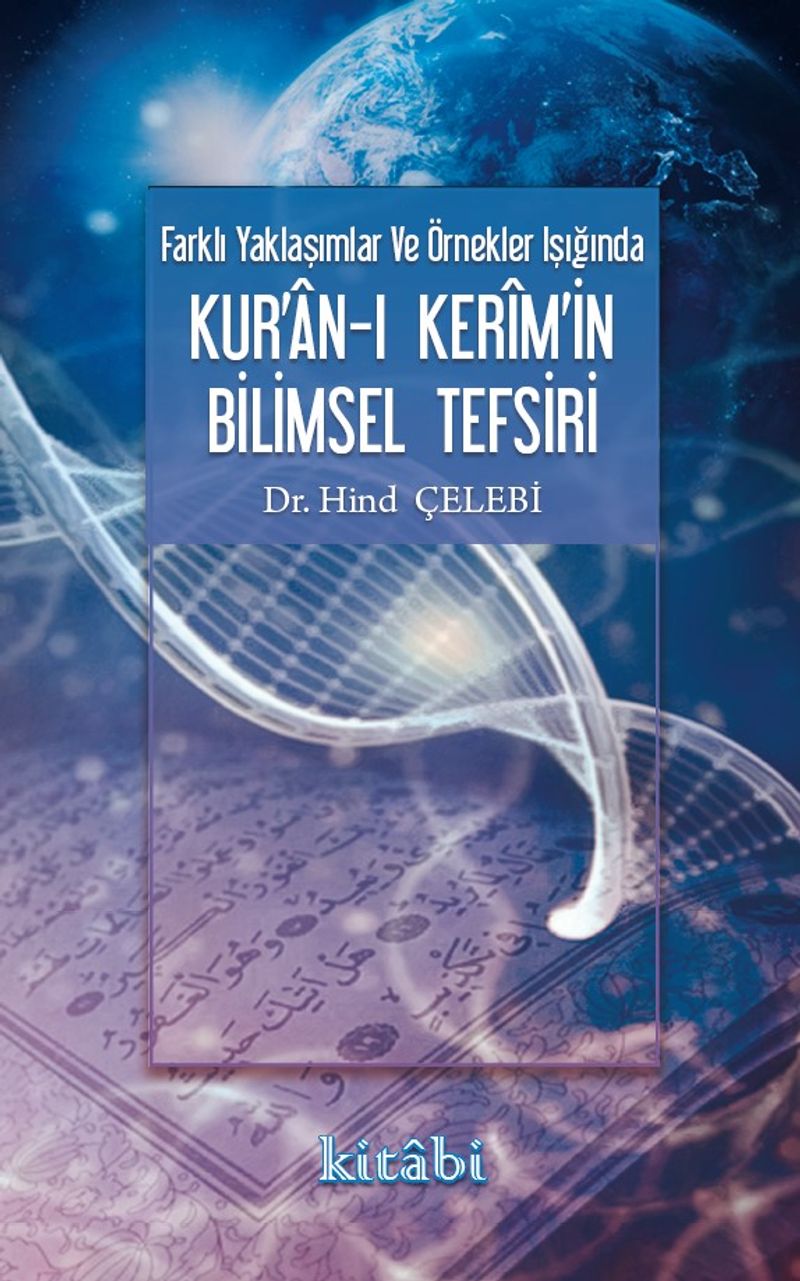 Farklı Yaklaşımlar ve Örnekler Işığında Kur'an-ı Kerim'in Bilimsel Tefsiri kitap kapağı
