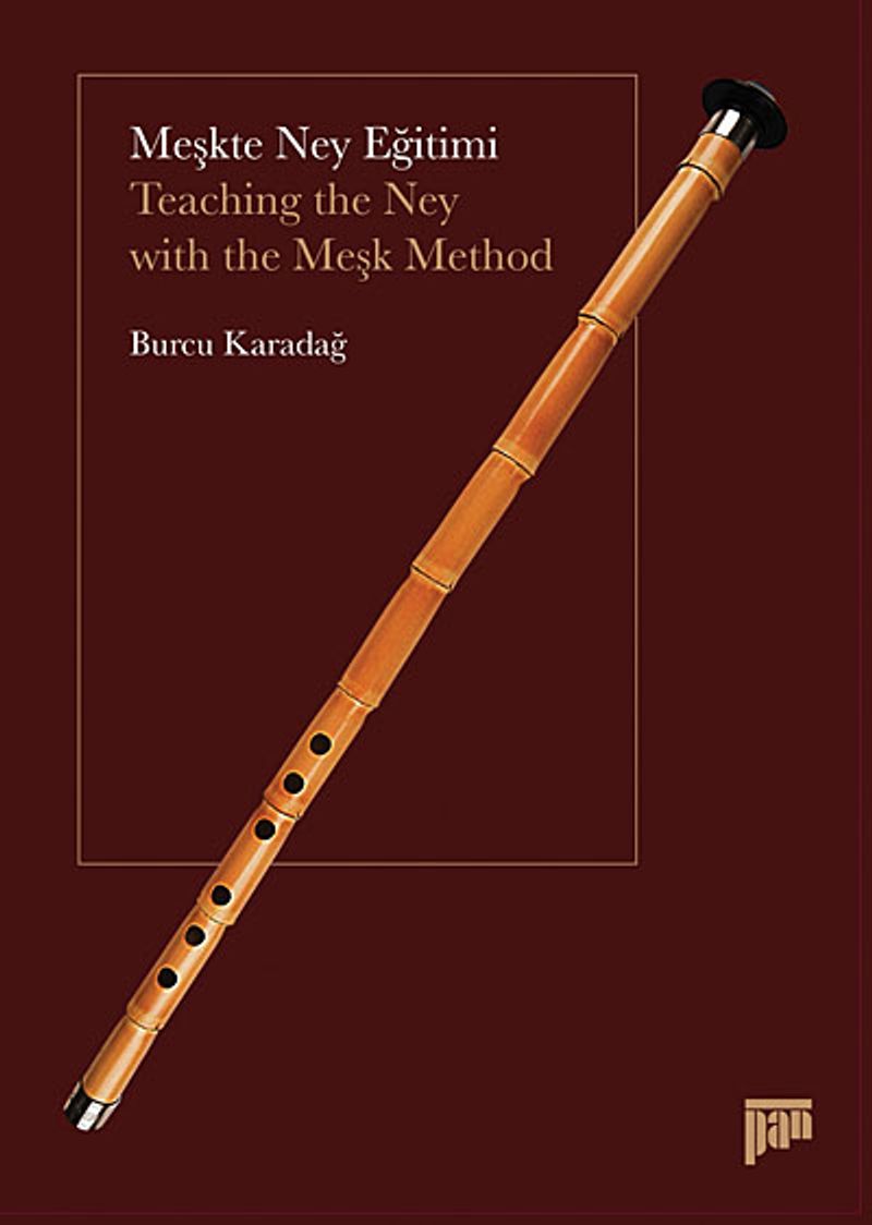 Meşkte Ney Eğitimi / Teaching the Ney With the Meşk Method kitap kapağı