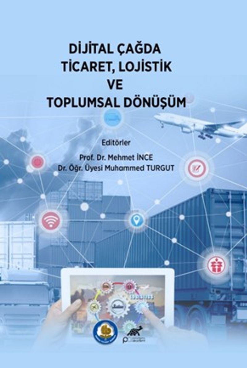 Dijital Çağda Ticaret, Lojistik ve Toplumsal Dönüşüm kitap kapağı