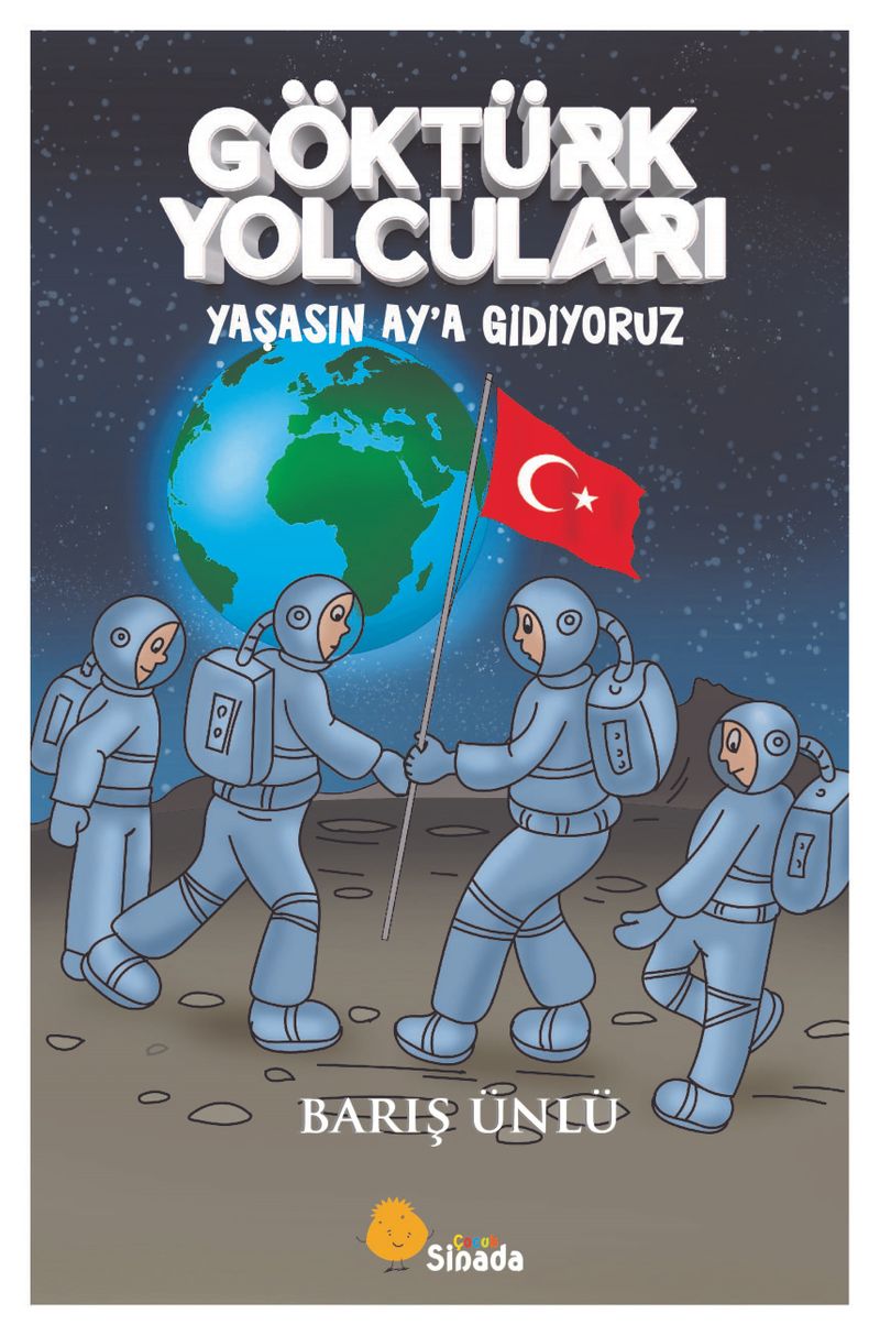 Göktürk Yolcuları Yaşasın Ay'a Gidiyoruz kitap kapağı