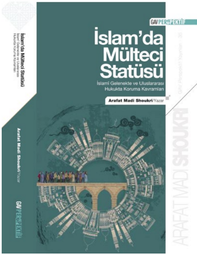 İslamda Mülteci Statüsü / İslami Gelenekte ve Uluslararası Hukukta Koruma Kavramları kitap kapağı