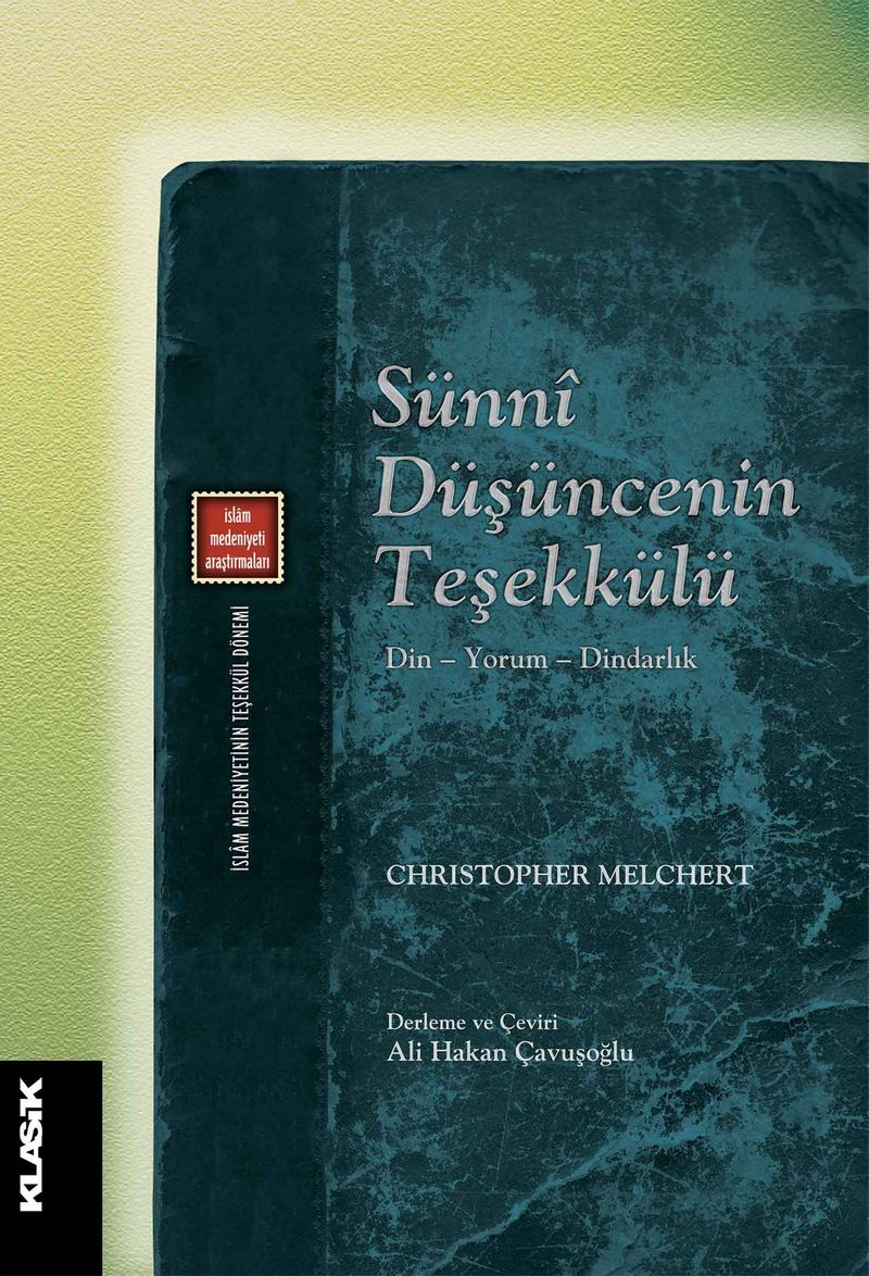 Sünni Düşüncenin Teşekkülü Din - Yorum - Dindarlık kitap kapağı