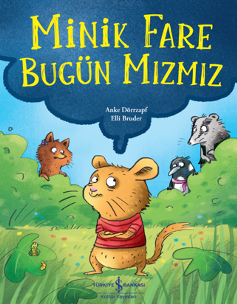 Minik Fare Bugün Mızmız kitap kapağı