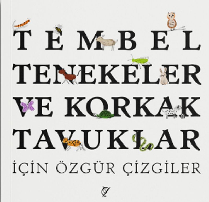 Tembel Tenekeler ve Korkak Tavuklar İçin Özgür Çizgiler kitap kapağı