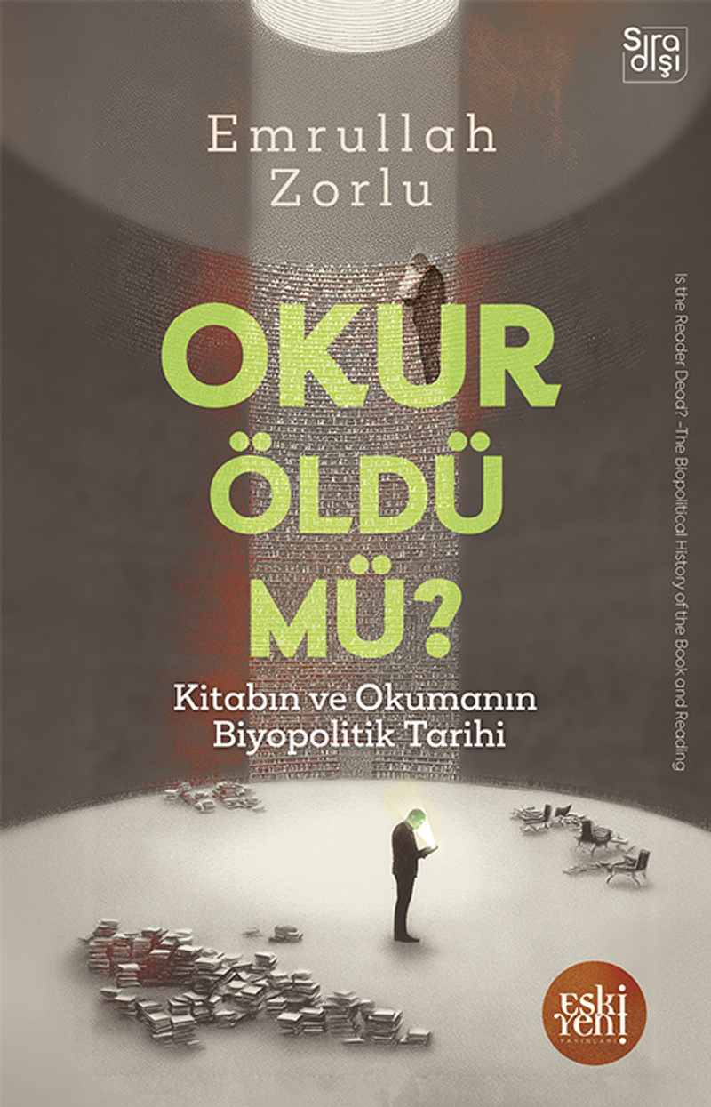 Okur Öldü mü? Kitabın ve Okumanın Biyopolitik Tarihi kitap kapağı