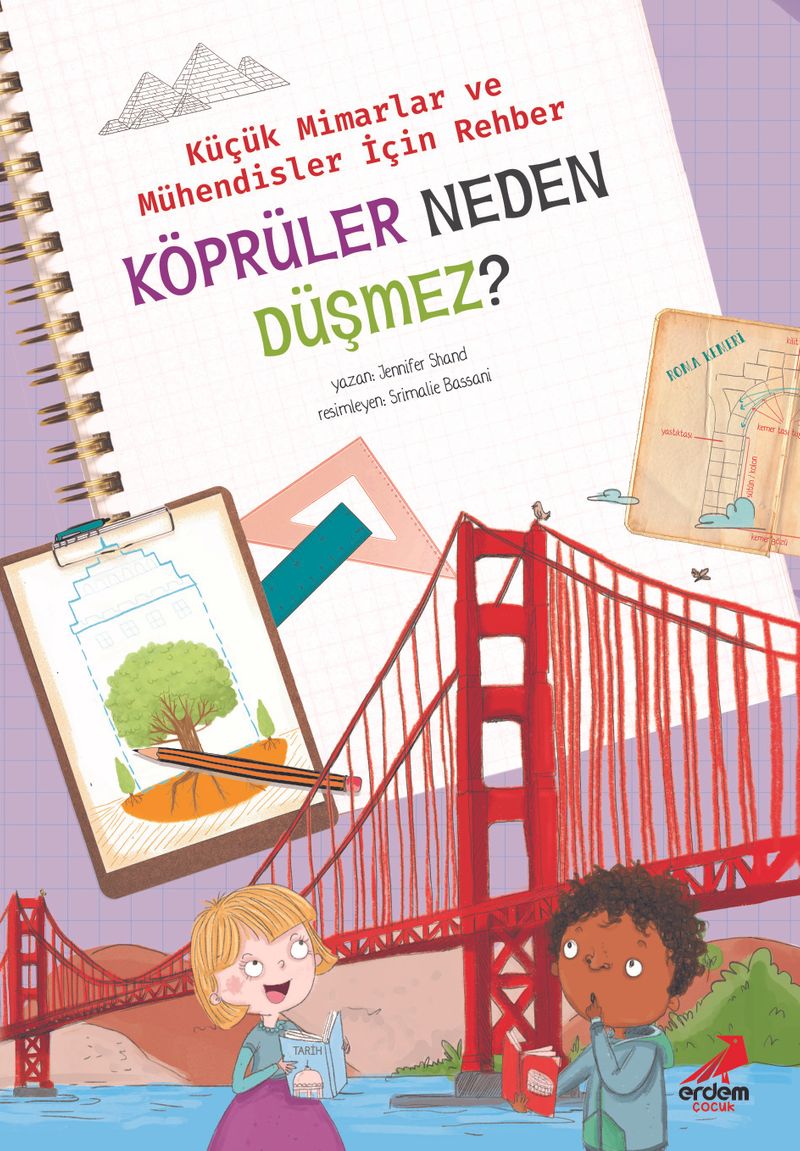 Köprüler Neden Düşmez? / Küçük Mimarlar ve Mühendisler İçin Rehber kitap kapağı