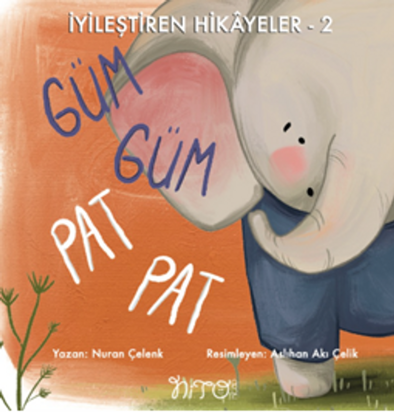 İyileştiren Hikayeler 2 / Güm Güm Pat Pat kitap kapağı