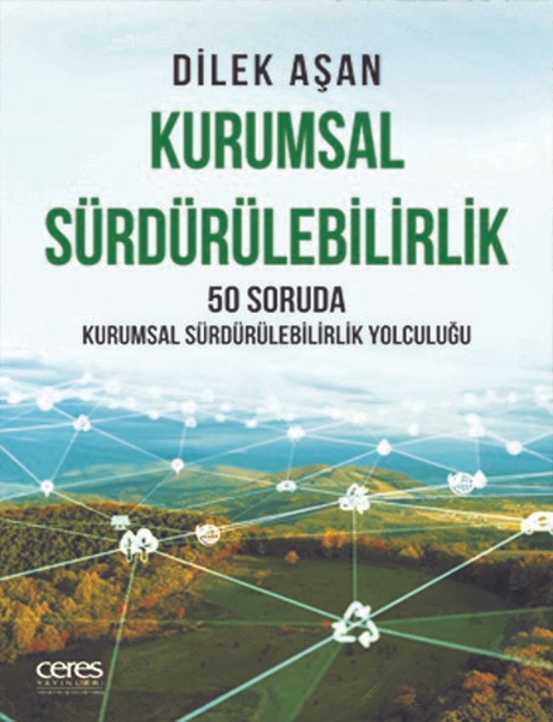 Kurumsal Sürdürülebilirlik 50 Soruda Kurumsal Sürdürülebilirlik Yolculuğu kitap kapağı
