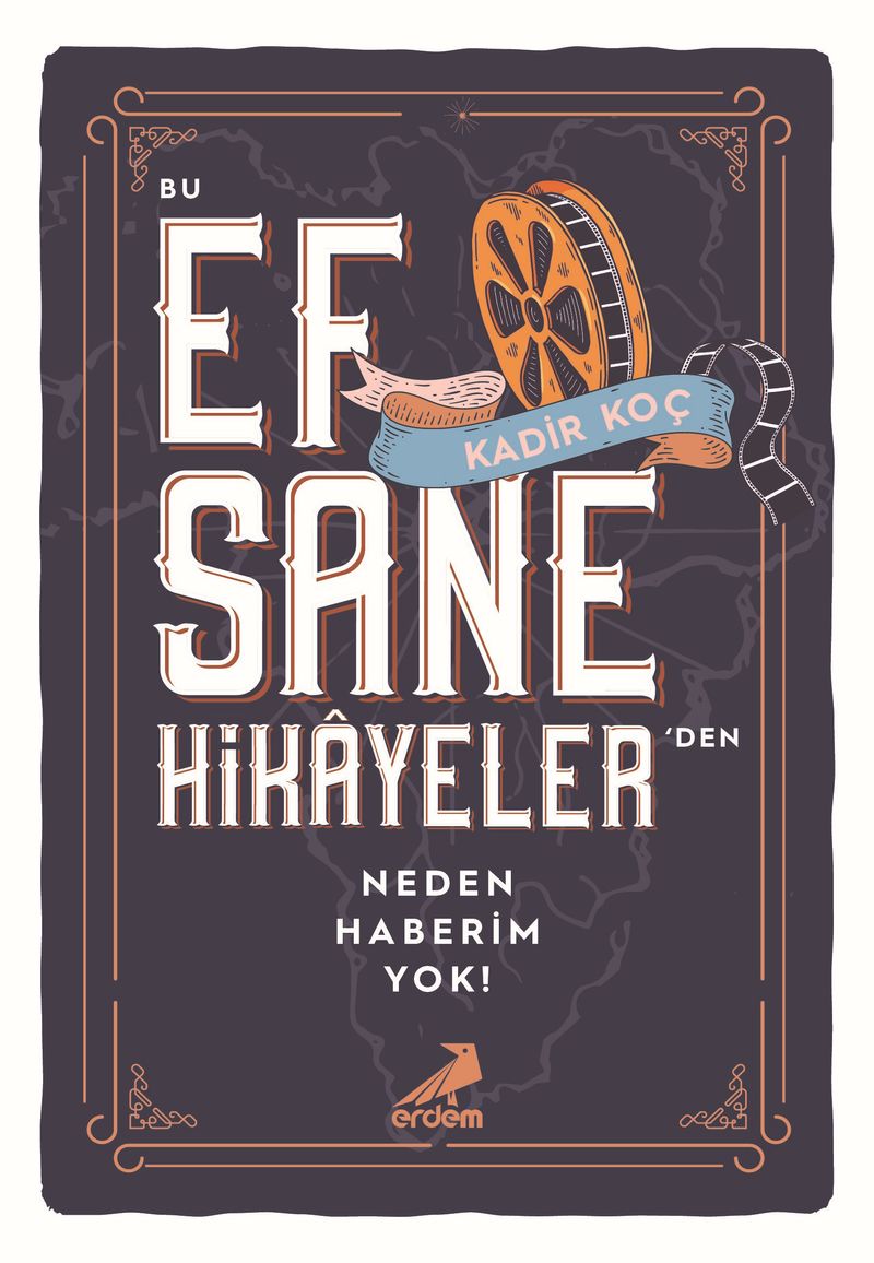 Bu Efsane Hikayelerden Neden Haberim Yok? kitap kapağı