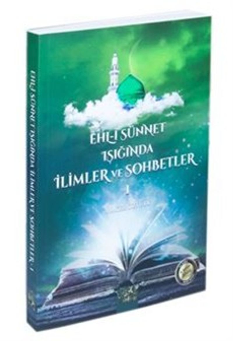 Ehli Sünnet Işığında İlimler ve Sohbetler 1 kitap kapağı