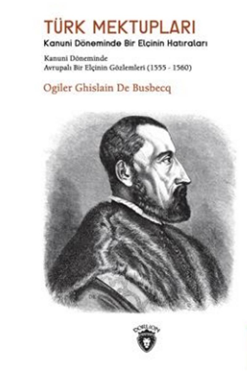 Türk Mektupları Kanuni Döneminde Bir Elçinin Hatıraları (1555-1560) kitap kapağı
