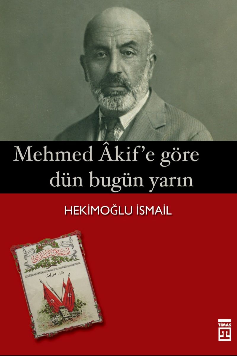Mehmet Akif'e Göre Dün Bugün Yarın kitap kapağı