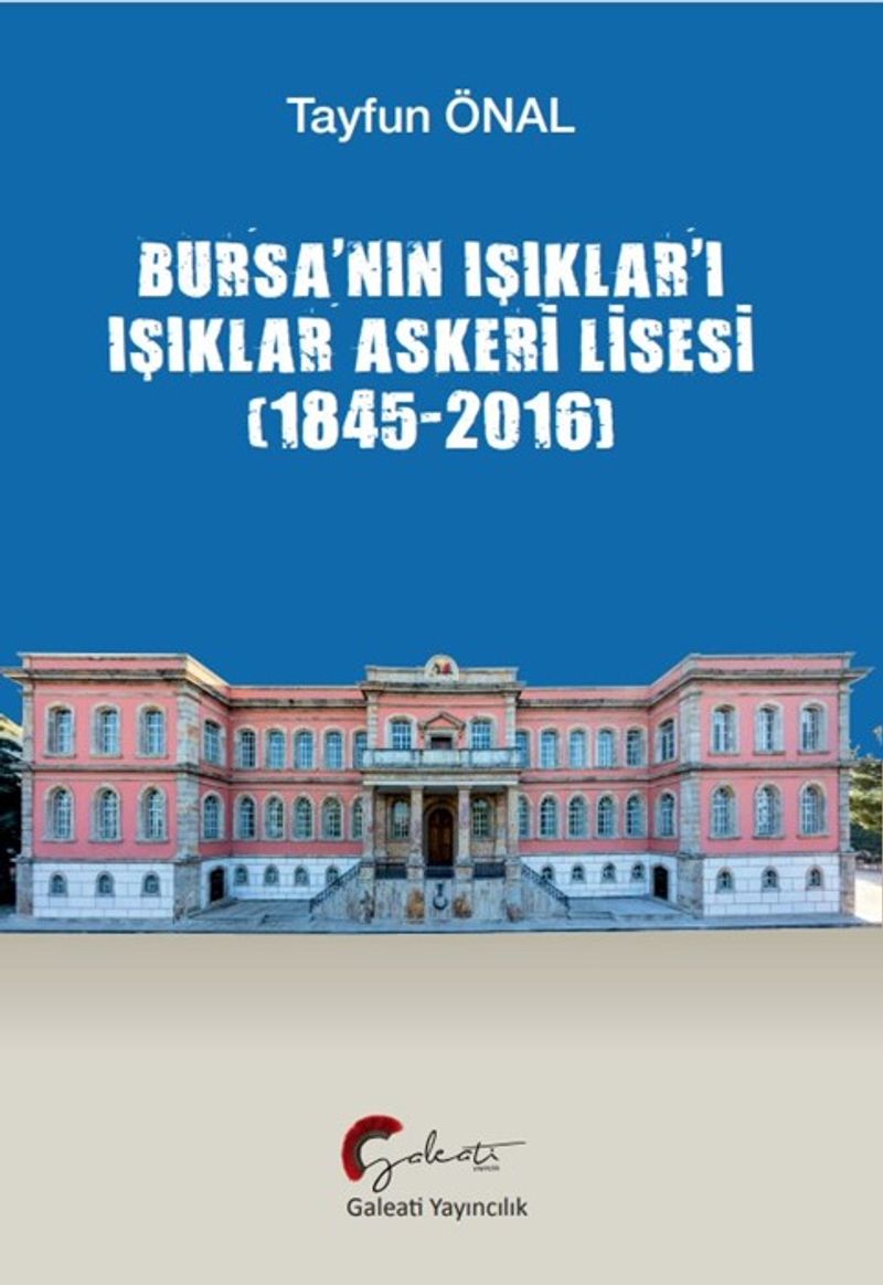 Bursa'nın Işıklar'ı Işıklar Askeri Lisesi (1845-2016) kitap kapağı