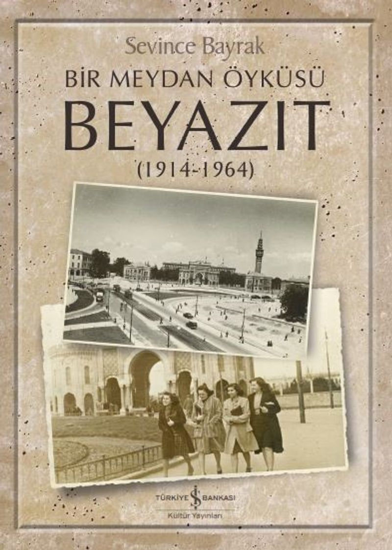 Bir Meydan Öyküsü Beyazıt (1914-1964) kitap kapağı