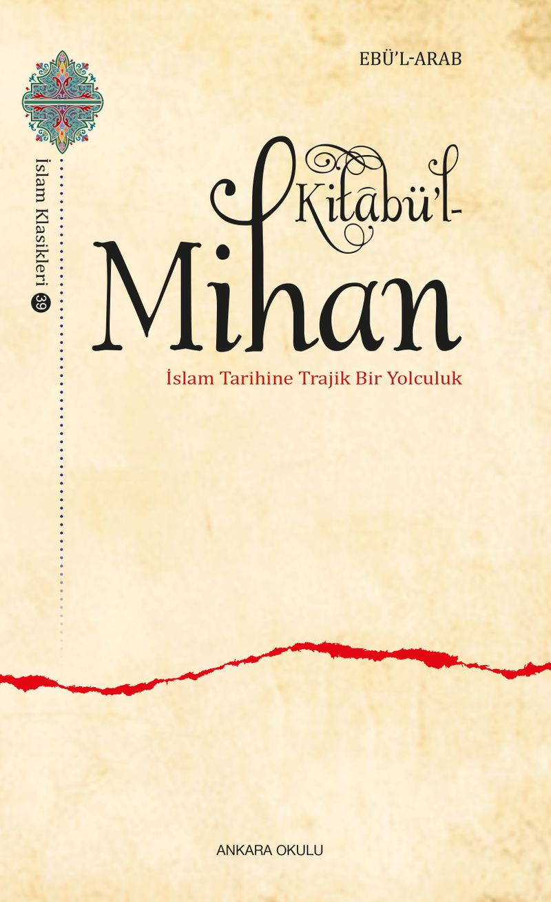 Kitabü'l-Mihan İslam Tarihine Trajik Bir Yolculuk kitap kapağı