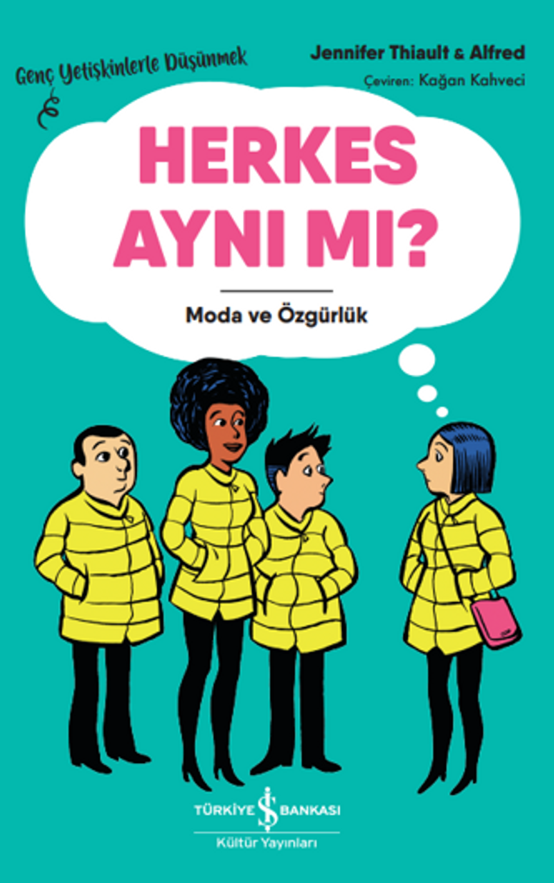 Herkes Ayni Mı? – Moda Ve Özgürlük – Genç Yetişkinlerle Düşünmek kitap kapağı