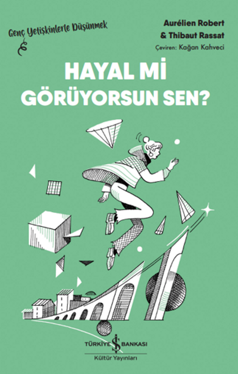 Hayal Mi Görüyorsun Sen? – Genç Yetişkinlerle Düşünmek kitap kapağı